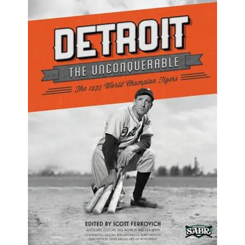 Detroit the Unconquerable: The 1935 World Champion Tigers