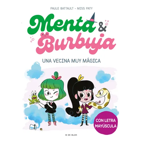 Menta & Burbuja: Una Vecina Muy Mágica / Mint & Bubble: A Very Magical Neighbor