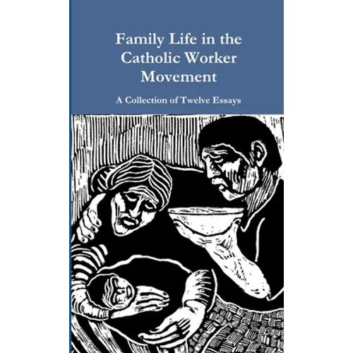 Family Life in the Catholic Worker Movement