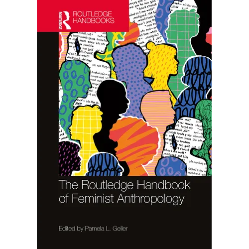 The Routledge Handbook of Feminist Anthropology