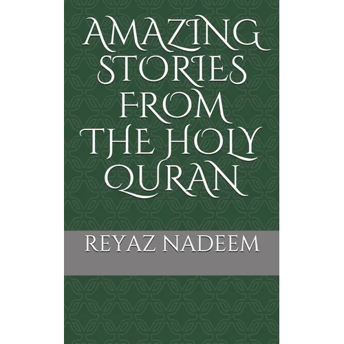 Amazing Stories from the Holy Quran