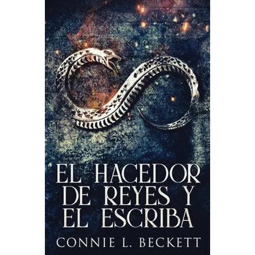 El Hacedor de Reyes y El Escriba