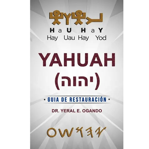 Yahuah: Guía de Restauración