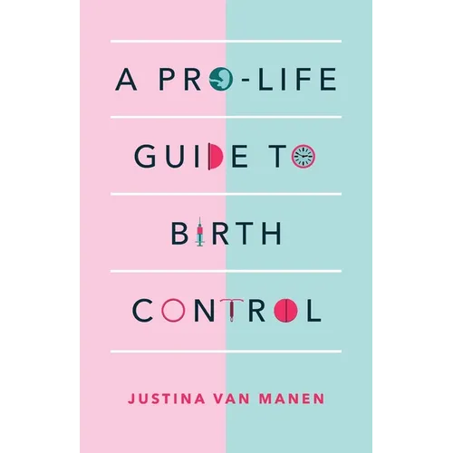 A Pro-Life Guide to Birth Control