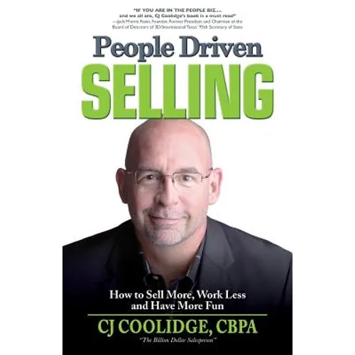 People Driven Selling: How to Sell More, Work Less, and Have More Fun