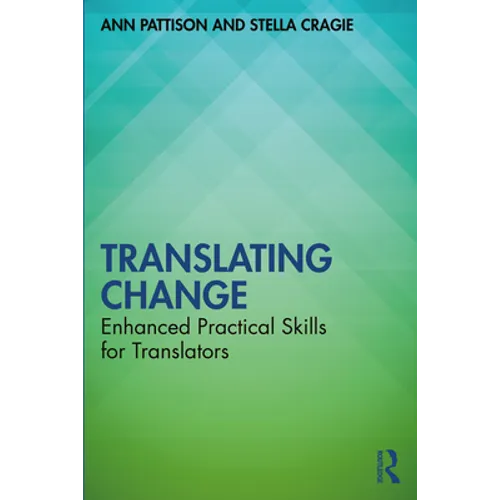 Translating Change: Enhanced Practical Skills for Translators