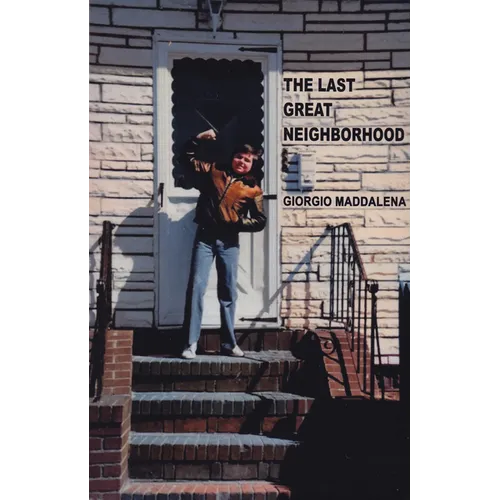 The Last Great Neighborhood: A Colorful and Nostalgic Journey of Life in a New York City Neighborhood
