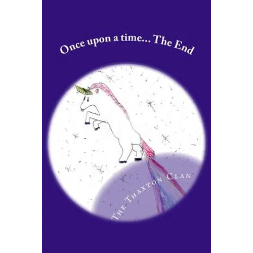 Once upon a time... The End: Classic Bed-time Stories for Kids with Tired Parents