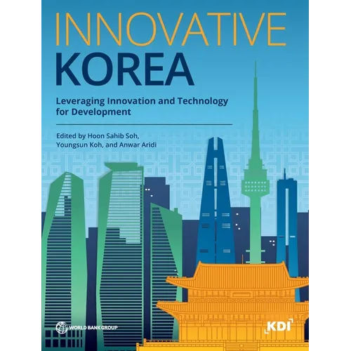 Innovative Korea: Leveraging Innovation and Technology for Development