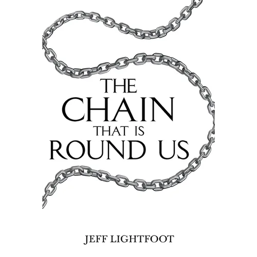 The Chain That Is Round Us