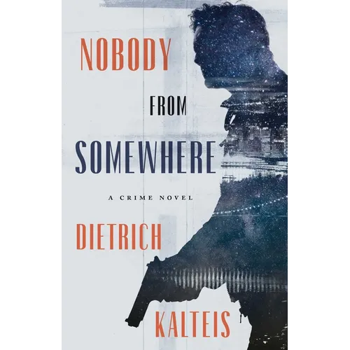 Nobody from Somewhere: A Crime Novel