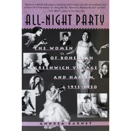 All-Night Party: The Women of Bohemian Greenwich Village and Harlem, 1913-1930