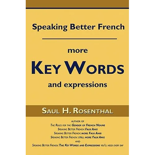 Speaking Better French: More Key Words and Expressions
