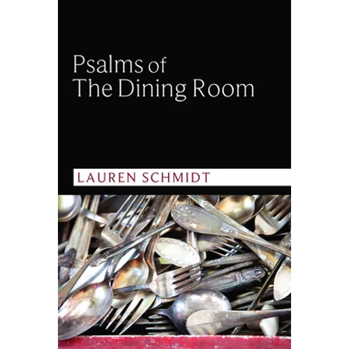 Psalms of the Dining Room
