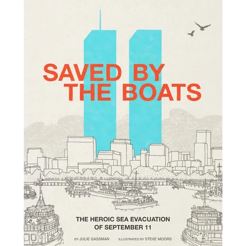 Saved by the Boats: The Heroic Sea Evacuation of September 11