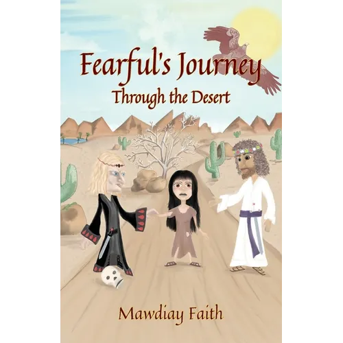 Fearful's Journey Through the Desert