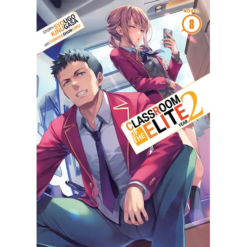 Classroom of the Elite: Year 2 (Light Novel) Vol. 8