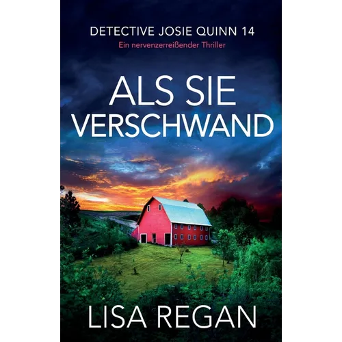 Als sie verschwand: Ein nervenzerreißender Thriller