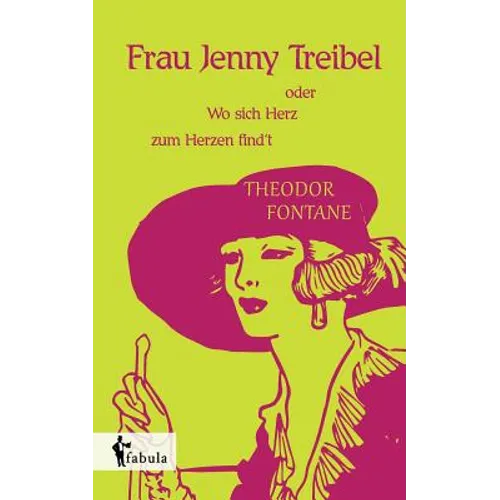 Frau Jenny Treibel oder Wo sich Herz zum Herzen findt