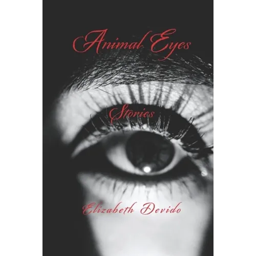 Animal Eyes and Other Stories