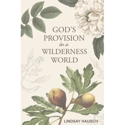 God's Provision in a Wilderness World