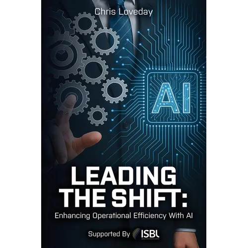 Leading The Shift: Enhancing Operational Efficiency With AI