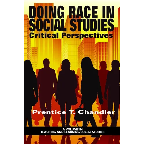 Doing Race in Social Studies: Critical Perspectives