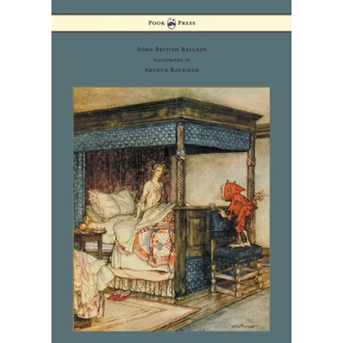 Some British Ballads - Illustrated by Arthur Rackham
