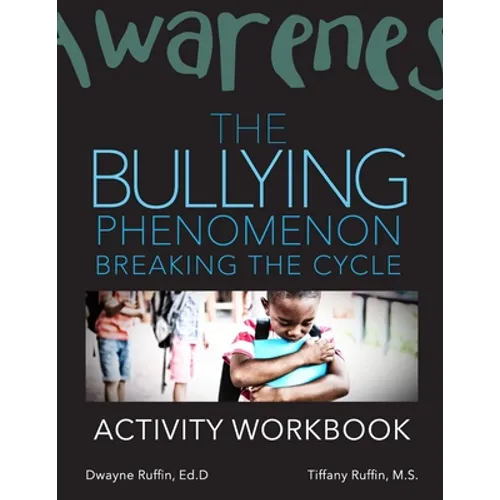 The Bullying Phenomenon: Breaking the cycle Activity Workbook
