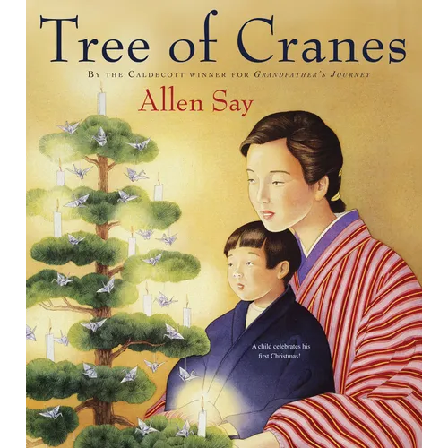 Tree of Cranes: A Christmas Holiday Book for Kids