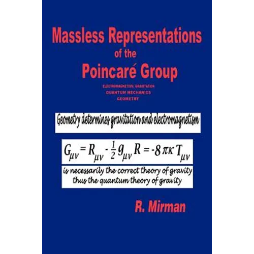 Massless Representations of the Poincare Group: Electromagnetism, Gravitation, Quantum Mechanics, Geometry