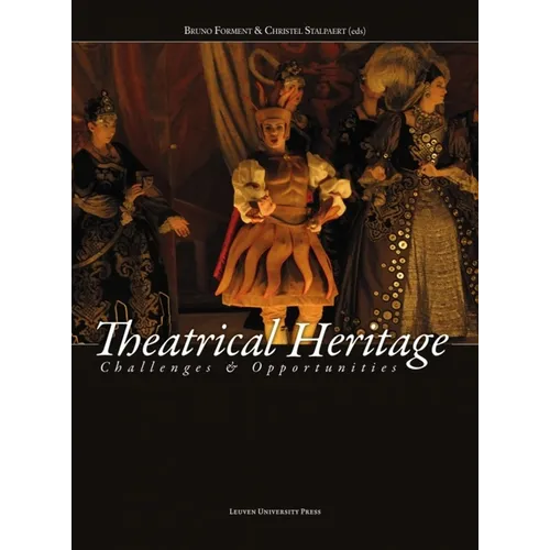 Theatrical Heritage: Challenges and Opportunities