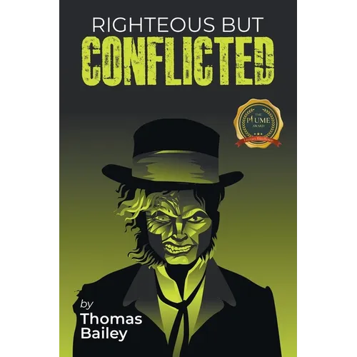 Righteous But Conflicted