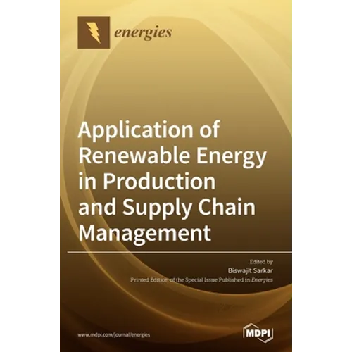 Application of Renewable Energy in Production and Supply Chain Management