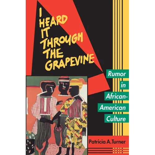 I Heard It Through the Grapevine: Rumor in African-American Culture