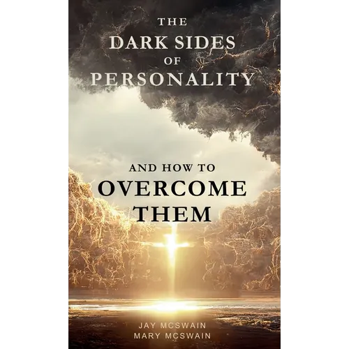 The Dark Sides of Personality and How to Overcome Them