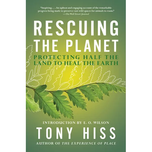Rescuing the Planet: Protecting Half the Land to Heal the Earth