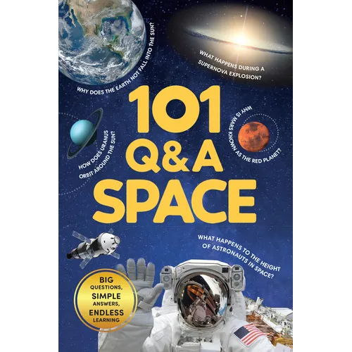 101 Q&A Series - Space: Encyclopedia for Kids I Amazing Questions and Answers I Knowledge Book about Space, Universe, Planets, Satellites and More I S