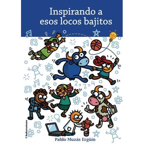 Inspirando a Esos Locos Bajitos