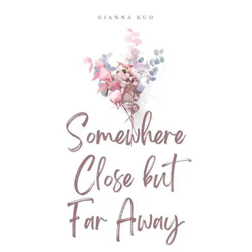 Somewhere Close but Far Away