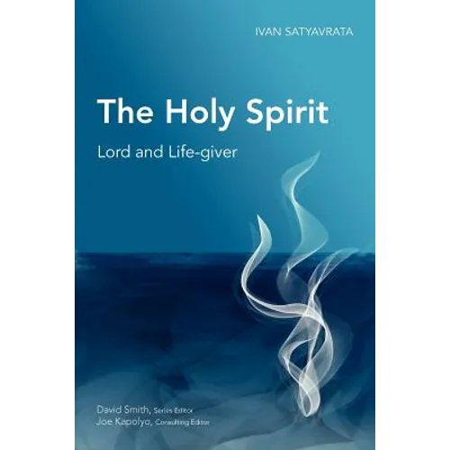 The Holy Spirit: Lord and Life-giver