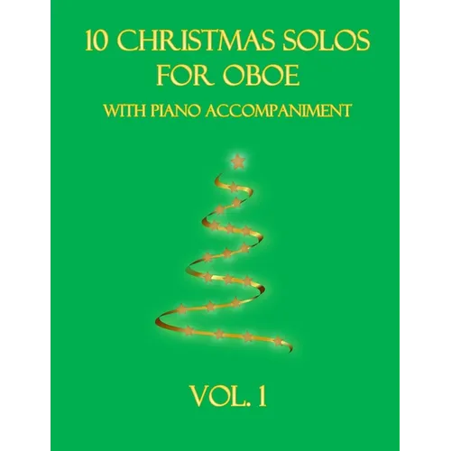 10 Christmas Solos for Oboe with Piano Accompaniment: Vol. 1
