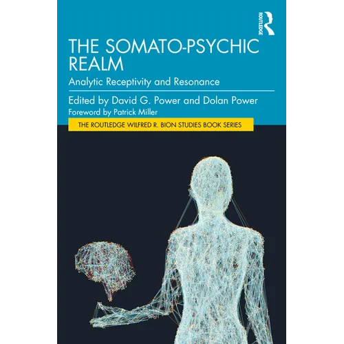 The Somato-Psychic Realm: Analytic Receptivity and Resonance