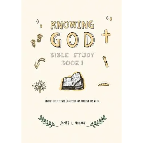 Knowing God Bible Study: Book I