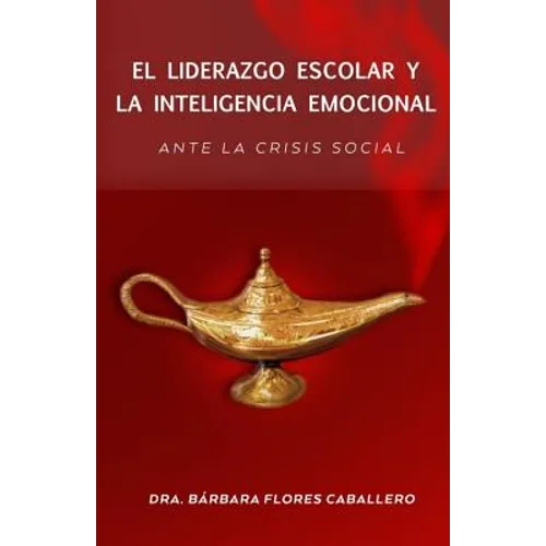 El Liderazgo Escolar y la Inteligencia Emocional ante la crisis social