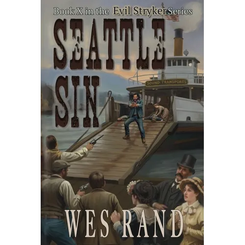 Seattle Sin: Book X in the Evil Styker Series