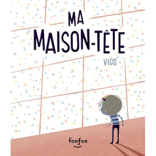 Ma Maison-Tête
