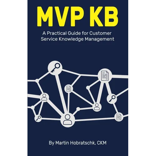 MVP Kb: A Practical Guide for Customer Service Knowledge Management