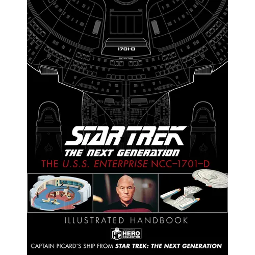 Star Trek the Next Generation: The U.S.S. Enterprise Ncc-1701-D Illustrated Handbook