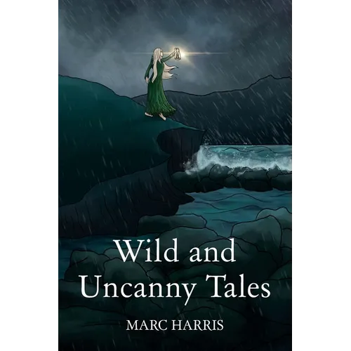Wild and Uncanny Tales
